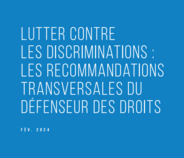 Recommandations transversales du Défenseur des droits
