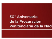 30 años defendiendo los derechos de las personas privadas de libertad