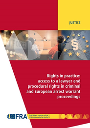 FRA Report - Righst in practice: Access to lawyer in criminal proceedings