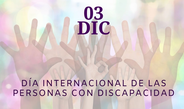 El 3 de diciembre, el Día internacional de las personas con discapacidad