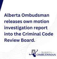 Alberta Ombudsman releases own motion investigation report 