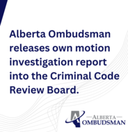 Alberta Ombudsman releases own motion investigation report