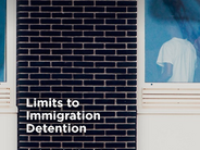 Limits to Immigration Detention