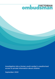 Victorian Ombudsman - Special Report - Youth Worker's access to private informaton about children - 2022