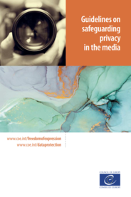 The recently published "Guidelines on safeguarding privacy in the media" by the Council of Europe