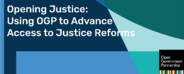 OGP Webinar on Access to Justice Reforms