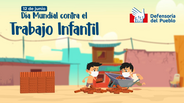 Comunicado del Defensor del Pueblo con ocasión del Día Mundial contra el Trabajo Infantil