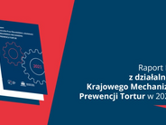 Poland - Annual Report of the National Mechanism for the Prevention of Torture in 2021